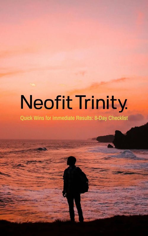 Quick Wins for Immediate Results: 8-Day Checklist Neofit Trinity